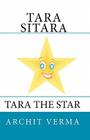 Tara Sitara: Tara the Star By Archit Verma Cover Image