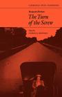Benjamin Britten: The Turn of the Screw (Cambridge Opera Handbooks) By Patricia Howard (Editor) Cover Image