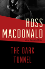 The Dark Tunnel By Ross MacDonald Cover Image