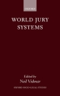 World Jury Systems (Oxford Socio-Legal Studies) By Neil Vidmar (Editor) Cover Image