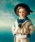 Painting Childhood By Emily Knight, Amy Orrock, Martin Postle, Jill Seaton Cover Image