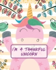 I'm A Thankful Unicorn: Teach Mindfulness Children's Happiness Notebook Sketch and Doodle Too Cover Image