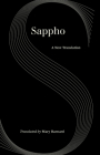 Sappho: A New Translation (World Literature in Translation) By Sappho, Mary Barnard (Translated by), Dudley Fitts (Foreword by) Cover Image