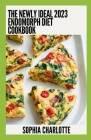 The Newly Ideal 2023 Endomorph Diet Cookbook: 100+ Healthy Recipes By Sophia Charlotte Cover Image