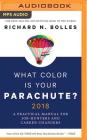 What Color Is Your Parachute?: A Practical Manual for Job-Hunters and Career-Changers By Richard N. Bolles, Mel Foster (Read by) Cover Image