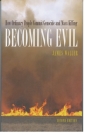 Becoming Evil: How Ordinary People Commit Genocide and Mass Killing By James E. Waller Cover Image