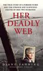 Her Deadly Web By Diane Fanning Cover Image