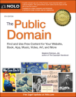 The Public Domain: How to Find & Use Copyright-Free Writings, Music, Art & More Cover Image