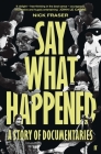 Say What Happened By Nick Fraser Cover Image