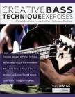 Creative Bass Technique Exercises Cover Image
