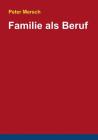 Familie als Beruf By Peter Mersch Cover Image