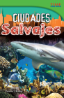 Ciudades salvajes (TIME FOR KIDS®: Informational Text) Cover Image
