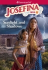 Josefina: Sunlight and Shadows (American Girl® Historical Characters) By Valerie Tripp, Jean-Paul Tibbles (Illustrator) Cover Image