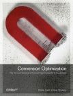 Conversion Optimization: The Art and Science of Converting Prospects to Customers Cover Image