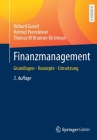 Finanzmanagement: Grundlagen - Konzepte - Umsetzung By Richard Guserl, Helmut Pernsteiner, Thomas M. Brunner-Kirchmair Cover Image
