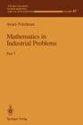 Mathematics in Industrial Problems: Part 7 (IMA Volumes in Mathematics and Its Applications #67) By Avner Friedman Cover Image