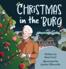 Christmas in the 'Burg By Reed Graf, Jayden Ellsworth (Illustrator) Cover Image
