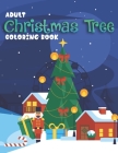 Adult Christmas Tree Coloring Book: This Christmas coloring books for adults By Tamim Publisher Cover Image