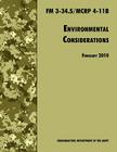 Environmental Considerations: The Official U.S. Army / U.S. Marine Corps Field Manual FM 3-34.5/MCRP 4-11B By U. S. Department of the Army, Army Training and Doctrine Command Cover Image