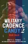 Military Cadence Candy 2: Bear Calls By Kareena a. Thomas (Contribution by), John C. Turner (Contribution by), Shaun Lee (Contribution by) Cover Image