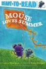Mouse Loves Summer: Ready-to-Read Pre-Level 1 By Lauren Thompson, Buket Erdogan (Illustrator) Cover Image