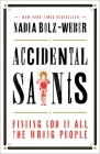 Accidental Saints: Finding God in All the Wrong People Cover Image