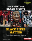 Black Lives Matter: From Hashtag to the Streets By Artika R. Tyner Cover Image