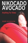 Nikocado Avocado: Anything For Views By Sam Shadow Cover Image