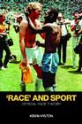'Race' and Sport: Critical Race Theory By Kevin Hylton Cover Image