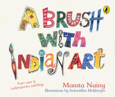 Brush with Indian Art By Mamta Nainy Cover Image