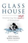 Glass House: Shattering the Myth of Evolution Cover Image