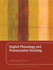 English Phonology and Pronunciation Teaching By Pamela Rogerson-Revell Cover Image
