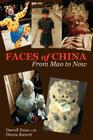 Faces of China: From Mao to Now By Darrell Nunn, Donna Russett (With) Cover Image