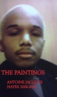 The Paintings Antoine Jacques Hayes 2006-2019 By Antoine Jacques Hayes Cover Image