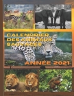 Calendrier des animaux sauvages: Calendrier mensuel illustré Cover Image