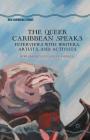 The Queer Caribbean Speaks: Interviews with Writers, Artists, and Activists (New Caribbean Studies) By K. Campbell Cover Image