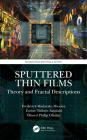 Sputtered Thin Films: Theory and Fractal Descriptions (Engineering Materials) By Frederick Madaraka Mwema, Esther Titilayo Akinlabi, Oluseyi Philip Oladijo Cover Image