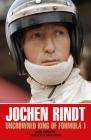 Jochen Rindt: Uncrowned King of Formula 1 Cover Image