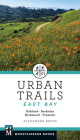 Urban Trails East Bay: Oakland * Berkeley * Fremont * Richmond By Alexandra Kenin Cover Image