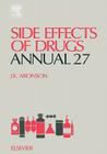Side Effects of Drugs Annual: Volume 27 By Aronson Cover Image