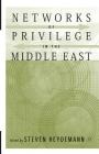 Networks of Privilege in the Middle East: The Politics of Economic Reform Revisited Cover Image
