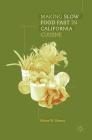 Making Slow Food Fast in California Cuisine Cover Image