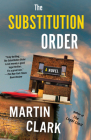 The Substitution Order: A novel Cover Image