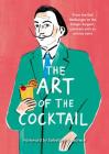 The Art of the Cocktail By Hamish Anderson Cover Image