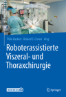 Roboterassistierte Viszeral- Und Thoraxchirurgie Cover Image