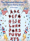 The Alphabet Marches On: Into Words Making Stories Cover Image