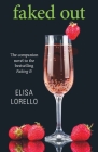 Faked Out: The Companion Novel to the Bestselling Faking It Cover Image