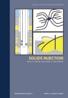 Solids Injection: Monograph 24 (Monograph (Society of Petroleum Engineers of Aime)) By Neal B. Nagel, John McLennan Cover Image