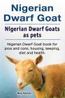 Nigerian Dwarf Goat. Nigerian Dwarf Goats as pets. Nigerian Dwarf Goat book for pros and cons, housing, keeping, diet and health. Cover Image