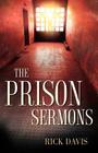The Prison Sermons By Rick Davis Cover Image